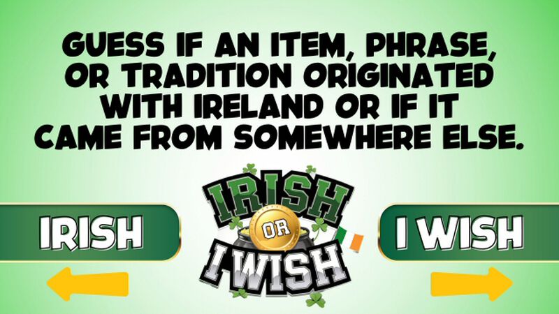 IRISH or I WISH?